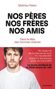 Nos-peres-nos-freres-nos-amis-Dans-la-tete-des-hommes-violents